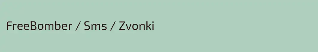 FreeBomber / Sms / Zvonki
